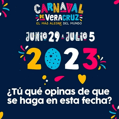 Ayer se anunció que la edición 2023 del Carnaval, será del 29 de junio al 5  de julio - Veracruz Hoy... es noticia